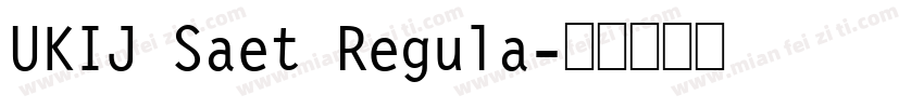 UKIJ Saet Regula字体转换